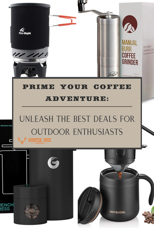 Prime your coffee adventure with best deals for outdoor enthusiasts.