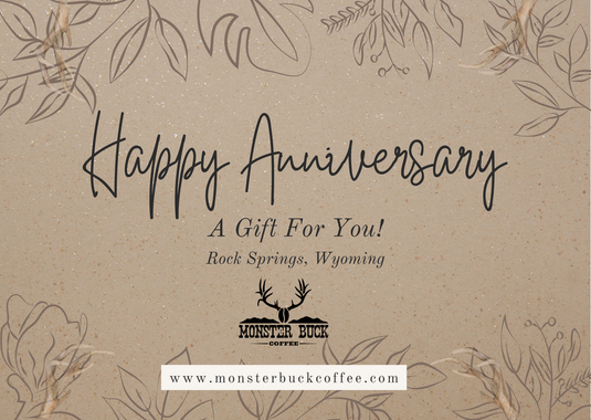 A happy anniversary gift card from monster buck coffee.
